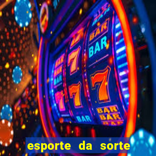 esporte da sorte casino online