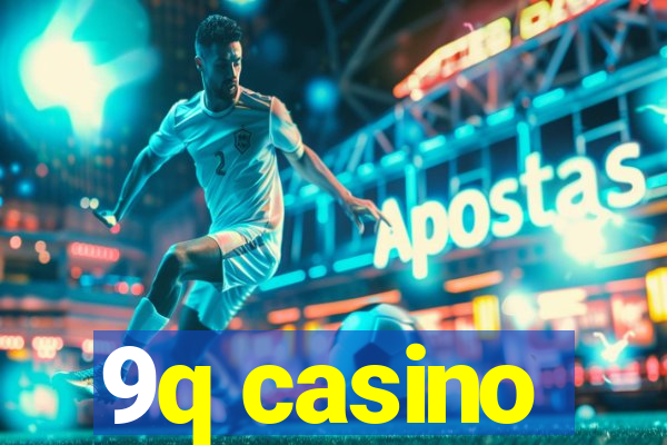 9q casino