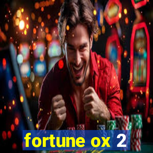 fortune ox 2