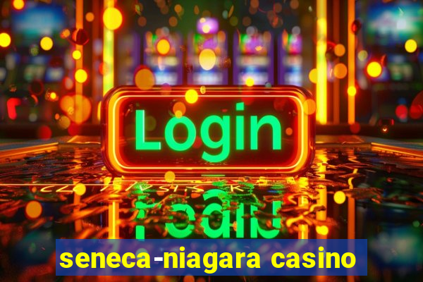 seneca-niagara casino