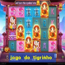 jogo do tigrinho de 5 reais