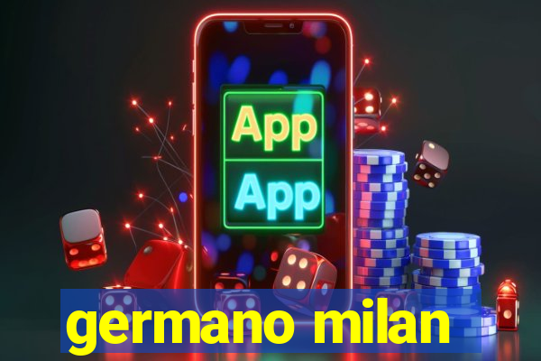 germano milan