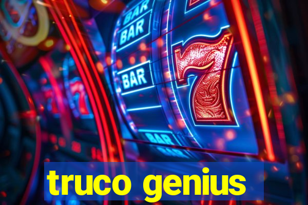 truco genius