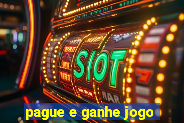 pague e ganhe jogo