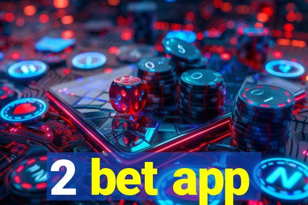 2 bet app