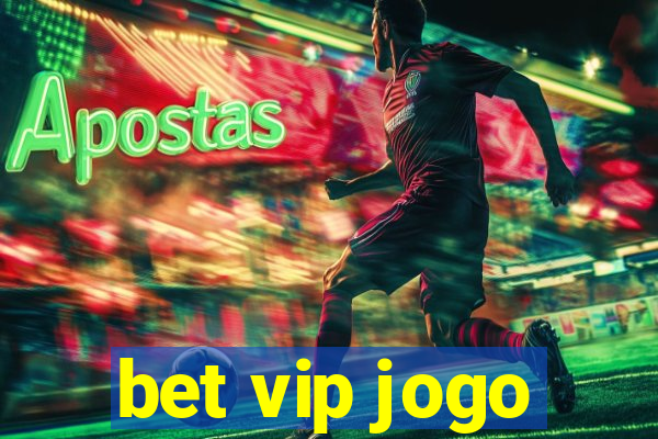 bet vip jogo