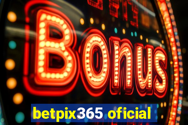 betpix365 oficial