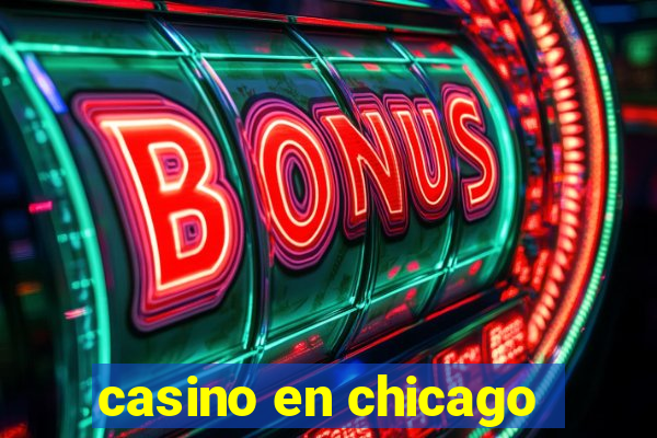 casino en chicago