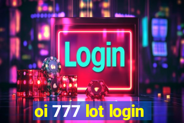 oi 777 lot login