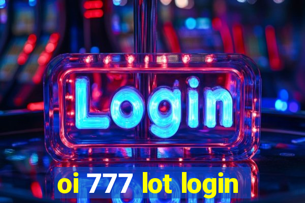 oi 777 lot login