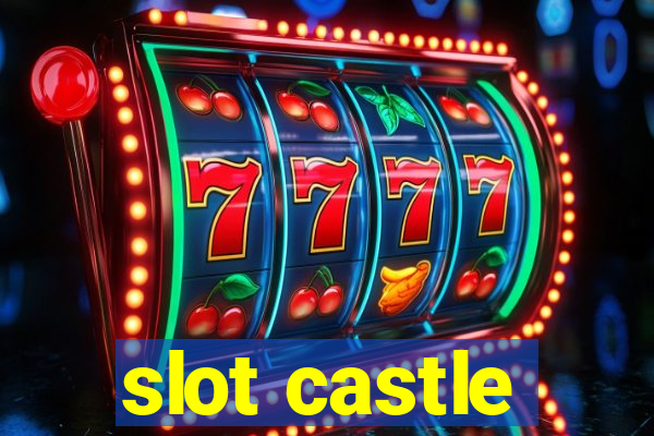 slot castle