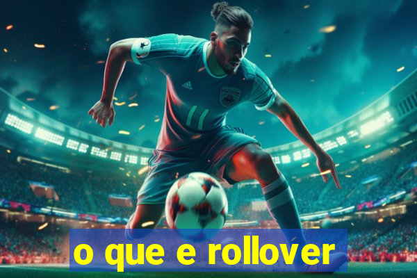 o que e rollover