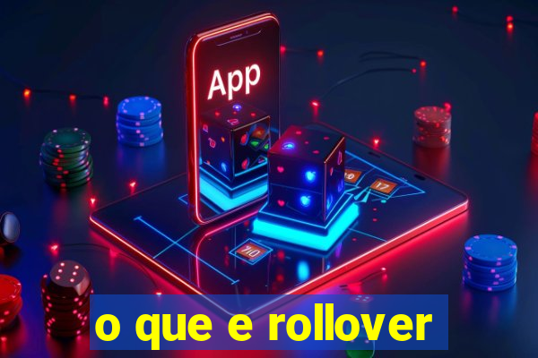 o que e rollover