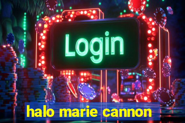 halo marie cannon