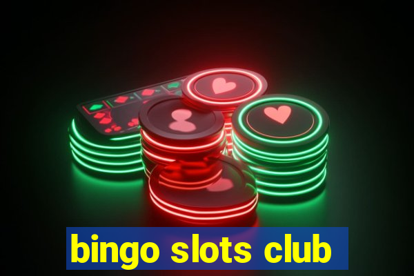 bingo slots club