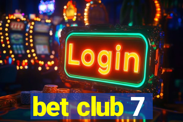 bet club 7