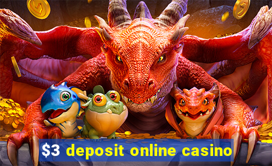 $3 deposit online casino