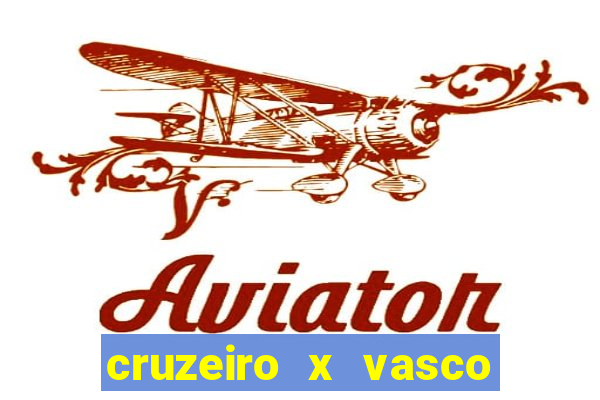 cruzeiro x vasco da gama palpites