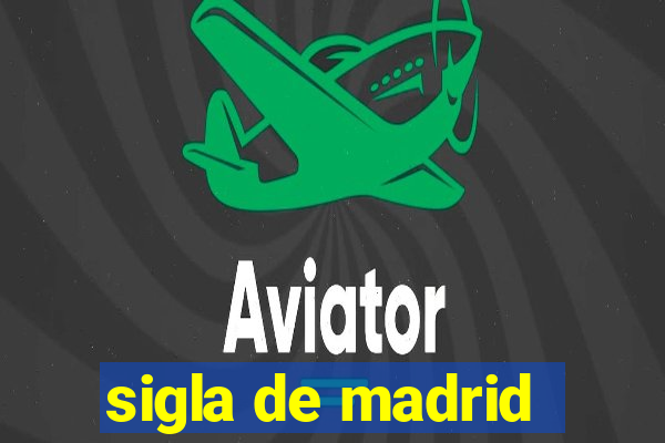 sigla de madrid