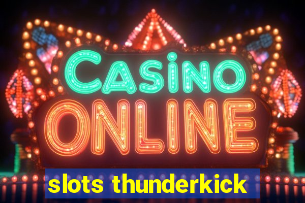 slots thunderkick