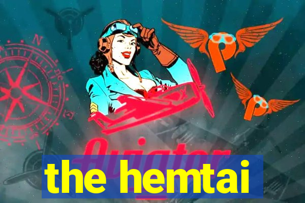 the hemtai