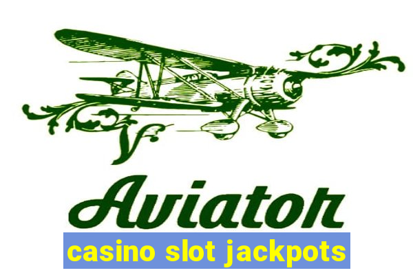 casino slot jackpots