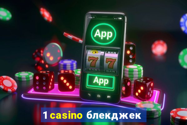 1 casino блекджек