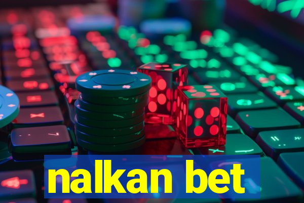 nalkan bet