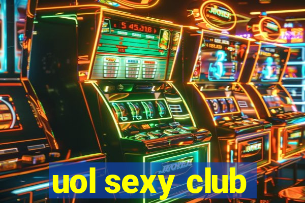 uol sexy club