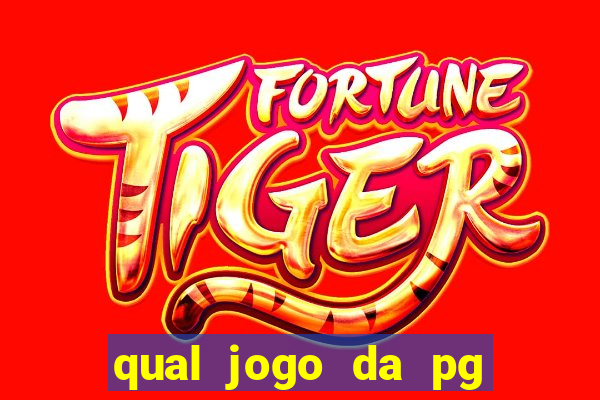 qual jogo da pg ta pagando hoje