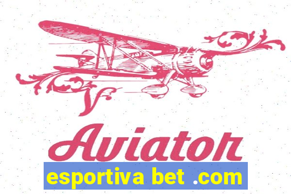 esportiva bet .com