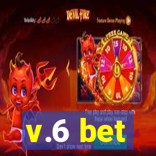 v.6 bet