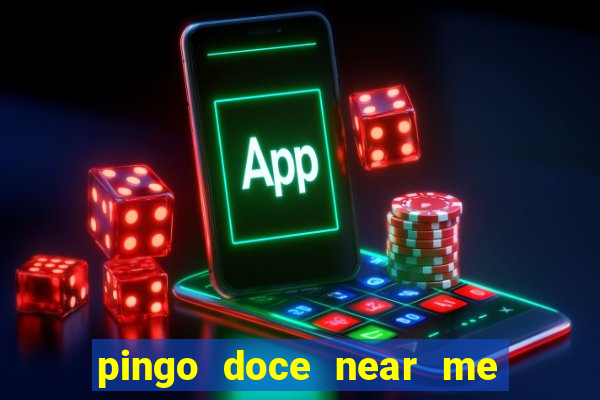 pingo doce near me open now