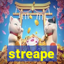 streape