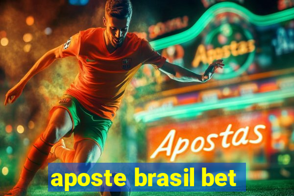 aposte brasil bet