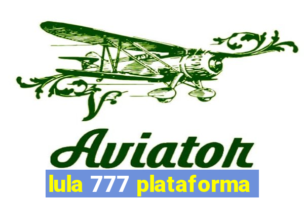 lula 777 plataforma