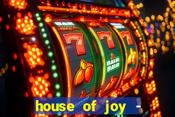 house of joy - casino slots