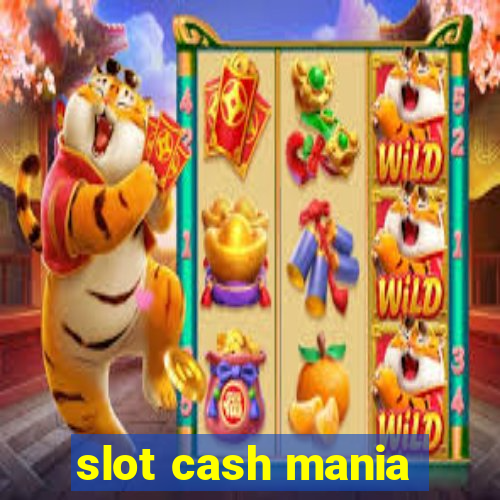 slot cash mania