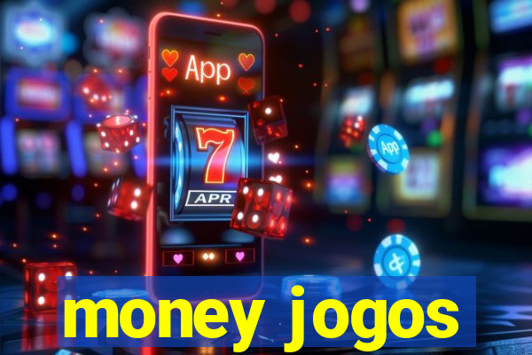 money jogos