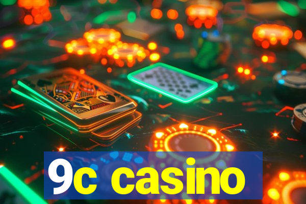 9c casino