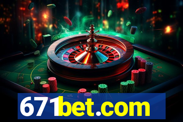 671bet.com