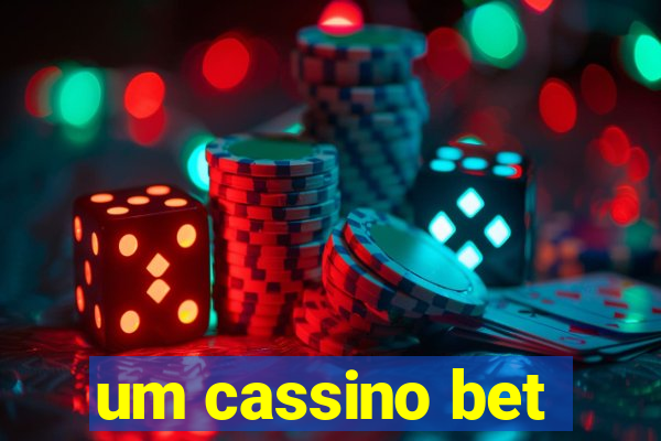 um cassino bet