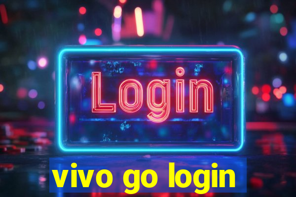 vivo go login