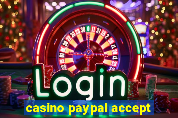 casino paypal accept