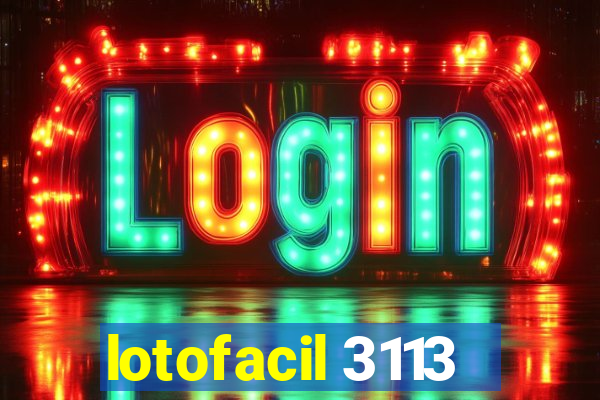 lotofacil 3113