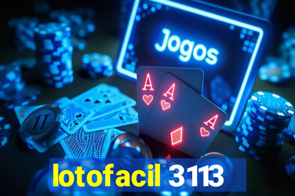 lotofacil 3113