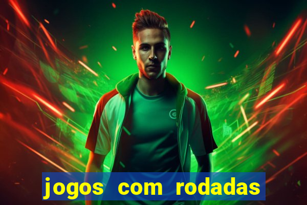 jogos com rodadas gratis sem deposito