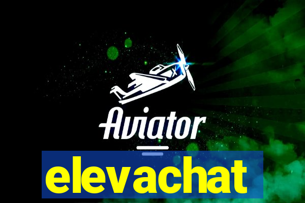 elevachat