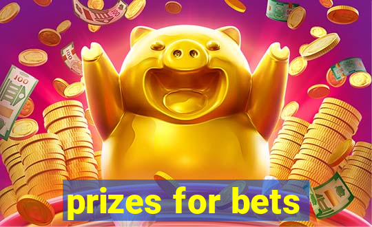 prizes for bets