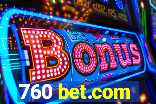 760 bet.com